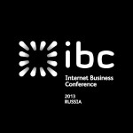 «IBC Russia 2013»: конференция для всех, кто зарабатывает в интернете